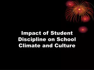 Impact of Student Discipline on School Climate and Culture