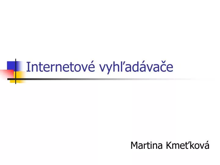 internetov vyh ad va e