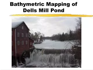 Bathymetric Mapping of Dells Mill Pond