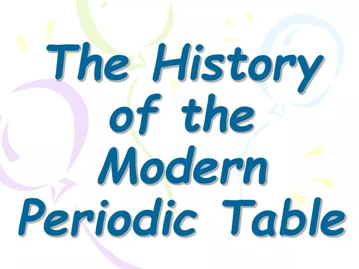 the history of the modern periodic table
