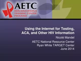Using the Internet for Testing, ACA, and Other HIV Information