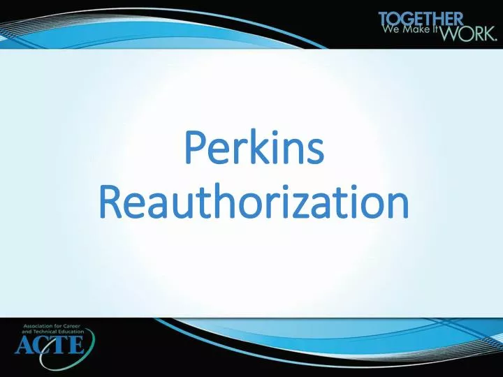perkins reauthorization