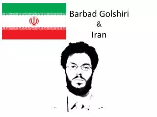 Barbad Golshiri &amp; Iran