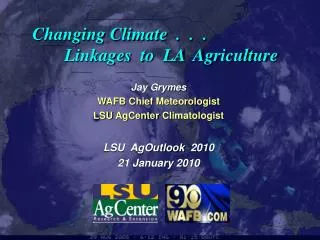 Jay Grymes WAFB Chief Meteorologist LSU AgCenter Climatologist