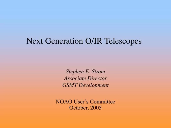 next generation o ir telescopes