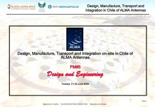 Design, Manufacture, Transport and Integration on-site in Chile of ALMA Antennas PM#5