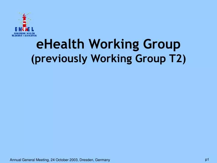 ehealth working group previously working group t2