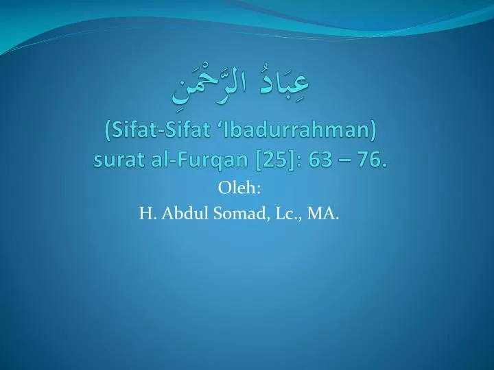 sifat sifat ibadurrahman surat al furqan 25 63 76