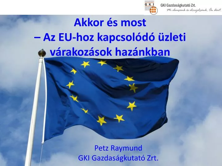 akkor s most az eu hoz kapcsol d zleti v rakoz sok haz nkban