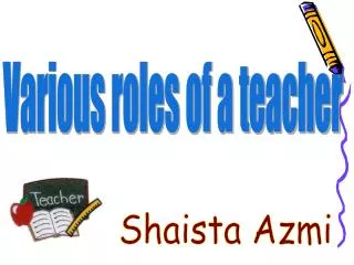 Various roles of a teacher