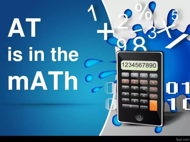 at is in the math