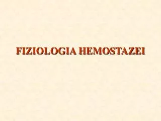 fiziologia hemostazei