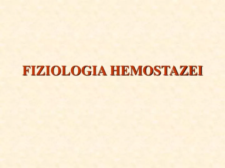 fiziologia hemostazei