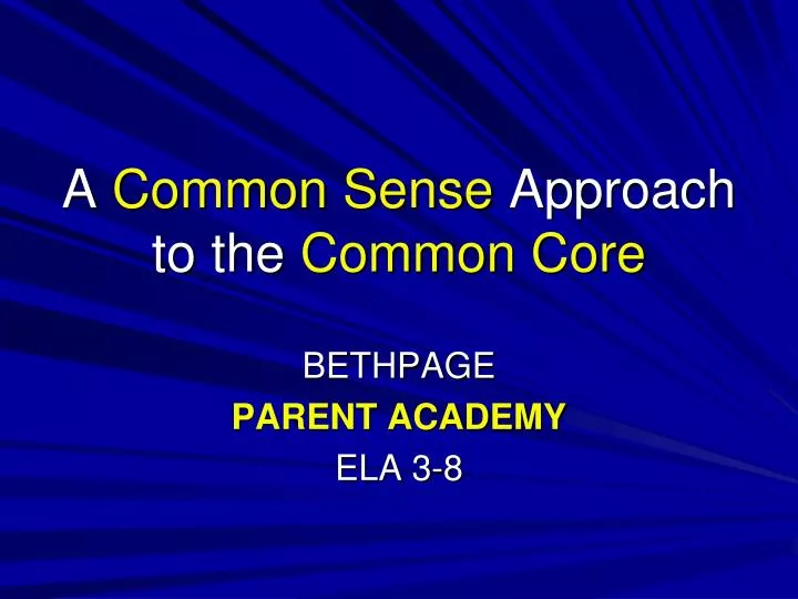 a common sense approach to the common core