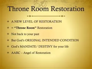 Throne Room Restoration