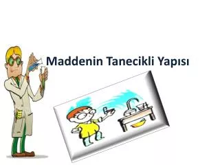 maddenin tanecikli yap s