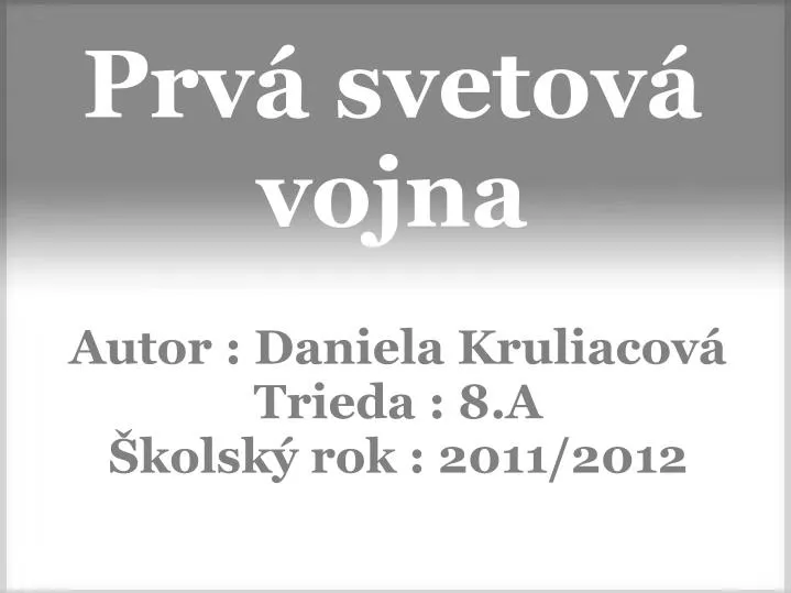 autor daniela kruliacov trieda 8 a kolsk rok 2011 2012