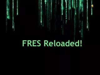 FRES Reloaded!