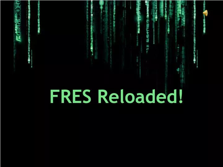 fres reloaded