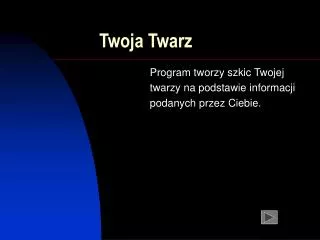 twoja twarz