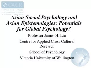 Asian Social Psychology and Asian Epistemologies: Potentials for Global Psychology?