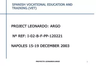 SPANISH VOCATIONAL EDUCATION AND TRAINING.(VET)