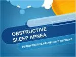 OBSTRUCTIVE SLEEP APNEA - slide 1