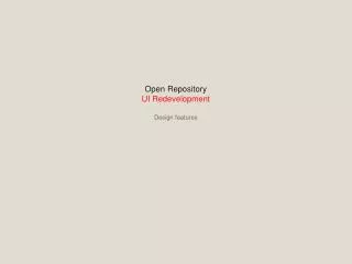 Open Repository UI Redevelopment Design features
