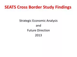 SEATS Cross Border Study Findings