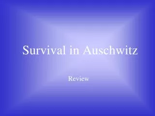 Survival in Auschwitz