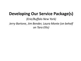 Developing Our Service Package(s) (Erie/Buffalo New York)