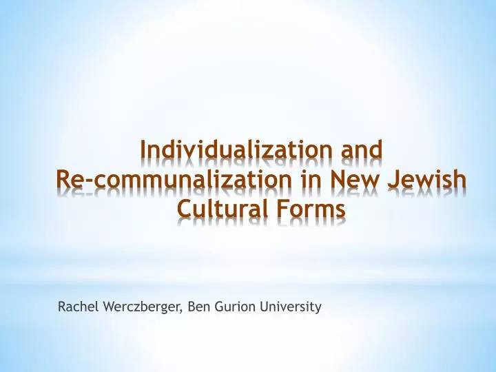 individualization and re communalization in new jewish cultural forms