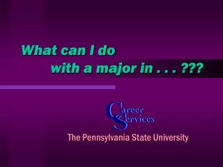 What can I do with a major in . . . ???