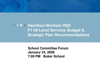 Hamilton-Wenham RSD FY 09 Level Services Budget &amp; Strategic Plan Recommendations