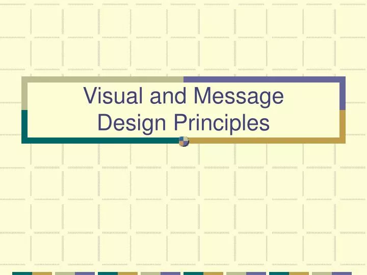 visual and message design principles