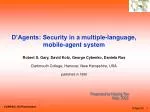 D'Agents: Enhanced Security in Mobile Agent System - slide 1