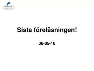 sista f rel sningen