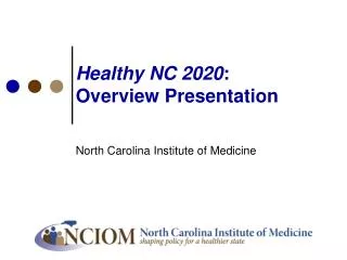 Healthy NC 2020 : Overview Presentation
