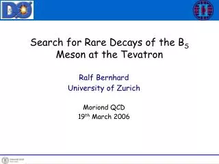 Search for Rare Decays of the B S Meson at the Tevatron