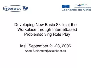 Developing New Basic Skills at the Workplace through Internetbased Problemsolving Role Play