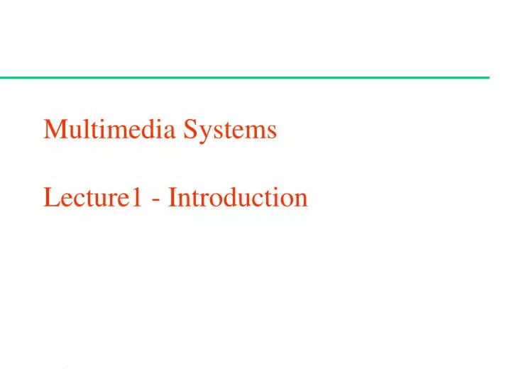 multimedia systems lecture1 introduction
