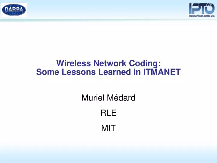wireless network coding some lessons learned in itmanet