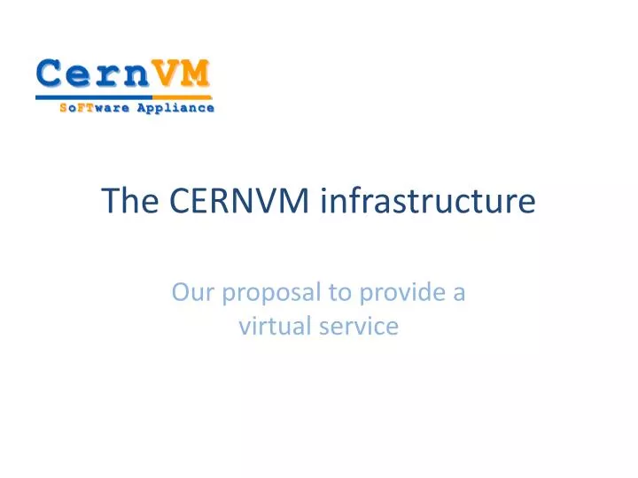 the cernvm infrastructure