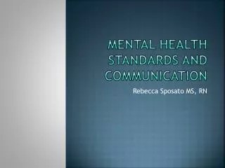 Mental Health Standards and communication