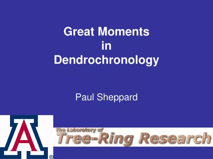 great moments in dendrochronology