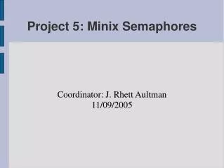 Project 5: Minix Semaphores