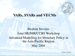 VARs, SVARs and VECMs