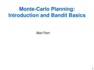 Monte-Carlo Planning: Introduction and Bandit Basics