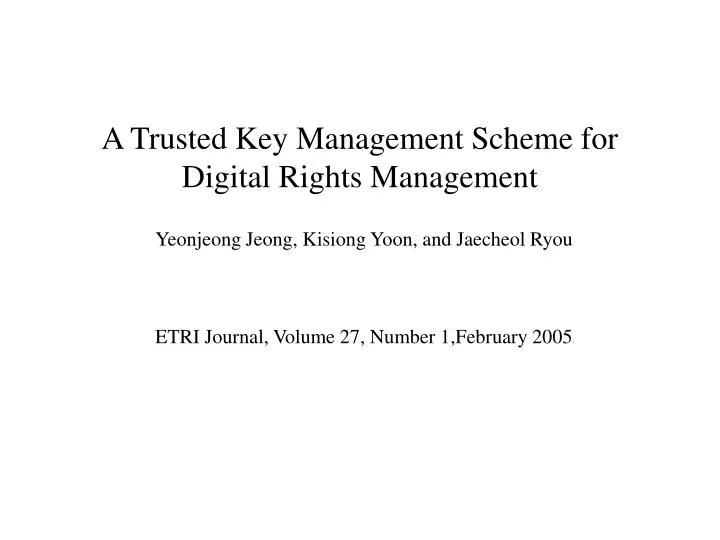 a trusted key management scheme for digital rights management
