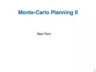 Monte-Carlo Planning II